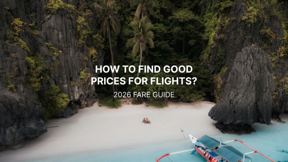 How to find good prices for flights? 2026 Fare Guide